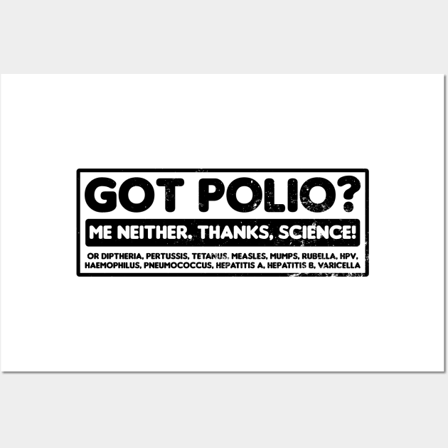 Pro Vaccine Shirt | Got Polio Me Neither Gift Wall Art by Gawkclothing